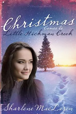 Crăciunul vine la Little Hickman Creek - Christmas Comes to Little Hickman Creek