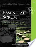 Scrum esențial: Un ghid practic pentru cel mai popular proces Agile - Essential Scrum: A Practical Guide to the Most Popular Agile Process