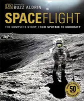Zboruri spațiale - Povestea completă de la Sputnik la Curiosity - Spaceflight - The Complete Story from Sputnik to Curiosity