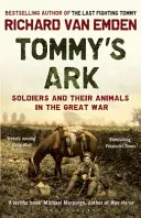 Arca lui Tommy - Soldații și animalele lor în Marele Război - Tommy's Ark - Soldiers and their Animals in the Great War