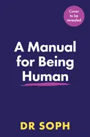 Manual pentru a fi om - THE SUNDAY TIMES BESTSELLER - Manual for Being Human - THE SUNDAY TIMES BESTSELLER