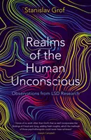Tărâmurile inconștientului uman - Observații din cercetarea LSD - Realms of the Human Unconscious - Observations from LSD Research