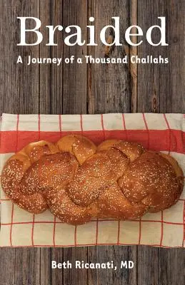 Braided: O călătorie de o mie de Challahs - Braided: A Journey of a Thousand Challahs