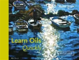 Învață rapid să pictezi cu ulei - Learn Oils Quickly
