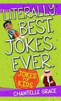 Literally Best Jokes Ever: Cartea cu glume pentru copii - Literally Best Jokes Ever: Joke Book for Kids