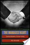 Inima administrată: Comercializarea sentimentelor umane - The Managed Heart: Commercialization of Human Feeling