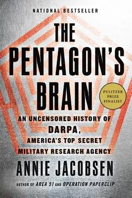 Creierul Pentagonului: O istorie necenzurată a Darpa, cea mai secretă agenție americană de cercetare militară - The Pentagon's Brain: An Uncensored History of Darpa, America's Top-Secret Military Research Agency