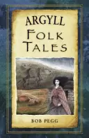Povești populare din Argyll - Argyll Folk Tales