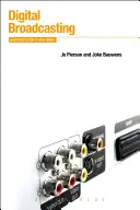 Digital Broadcasting: O introducere în noile media - Digital Broadcasting: An Introduction to New Media