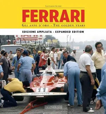Ferrari - Anii de aur: Edizione Ampliata - Ediție extinsă - Ferrari - The Golden Years: Edizione Ampliata - Enlarged Edition