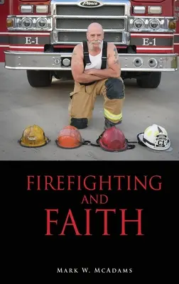 Pompierii și credința - Firefighting and Faith