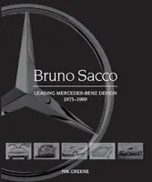 Bruno Sacco: În fruntea designului Mercedes-Benz 1975-1999 - Bruno Sacco: Leading Mercedes-Benz Design 1975-1999