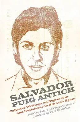 Salvador Puig Antich: Muncitori autonomi și gherile anticapitaliste în Spania franchistă - Salvador Puig Antich: Autonomous Workers and Anticapitalist Guerrillas in Francoist Spain