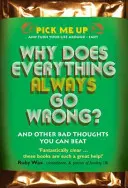 De ce totul merge întotdeauna prost? - Și alte gânduri rele pe care le poți învinge - Why Does Everything Always Go Wrong? - And Other Bad Thoughts You Can Beat