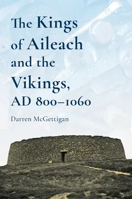 Regii din Ailech și vikingii, 800-1060ad: O istorie - The Kings of Ailech and the Vikings, 800-1060ad: A History