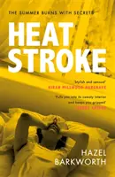 Heatstroke - o poveste întunecată și compulsivă de dragoste și obsesie - Heatstroke - a dark, compulsive story of love and obsession