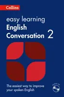 Easy Learning English Conversation Book 2 - Ghidul tău esențial pentru o engleză precisă - Easy Learning English Conversation Book 2 - Your Essential Guide to Accurate English