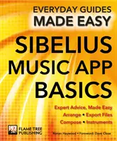 Bazele aplicației muzicale Sibelius: Sfaturile experților, făcute ușor - Sibelius Music App Basics: Expert Advice, Made Easy