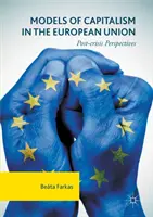 Modele de capitalism în Uniunea Europeană: Perspective post-criză - Models of Capitalism in the European Union: Post-Crisis Perspectives