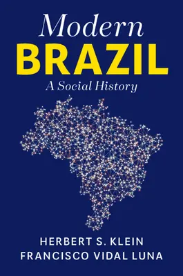 Brazilia modernă: O istorie socială - Modern Brazil: A Social History