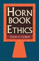 Etica Hornbook - Hornbook Ethics