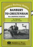 De la Banbury la Cheltenham via Chipping Norton - Banbury to Cheltenham Via Chipping Norton