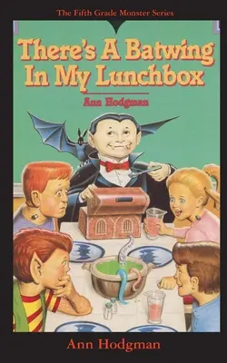 Există un liliac în cutia mea de prânz: What Do Vampires Eat for Thanksgiving? - There's A Batwing In My Lunchbox: What Do Vampires Eat for Thanksgiving?