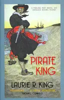 Pirate King - Un mister captivant pentru Mary Russell și Sherlock Holmes (King Laurie R. (Autor)) - Pirate King - A thrilling mystery for Mary Russell and Sherlock Holmes (King Laurie R. (Author))