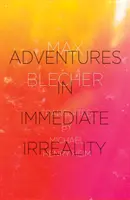 Aventuri în irealitatea imediată - Adventures in Immediate Irreality