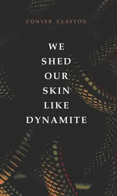 Ne pierdem pielea ca dinamita - We Shed Our Skin Like Dynamite