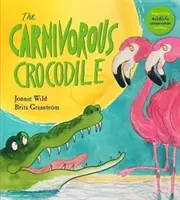 Crocodilul carnivor (The Carnivorous Crocodile) - The Carnivorous Crocodile