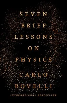 Șapte lecții scurte de fizică - Seven Brief Lessons on Physics