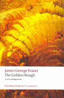Creanga de aur: Un studiu în magie și religie - The Golden Bough: A Study in Magic and Religion