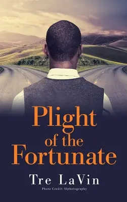 Soarta celor norocoși - Plight of the Fortunate