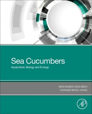 Castraveți de mare: Acvacultură, biologie și ecologie - Sea Cucumbers: Aquaculture, Biology and Ecology