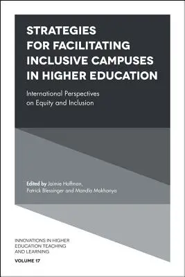 Strategii pentru facilitarea campusurilor incluzive în învățământul superior: Perspective internaționale privind echitatea și incluziunea - Strategies for Facilitating Inclusive Campuses in Higher Education: International Perspectives on Equity and Inclusion
