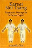 Karsai Nei Tsang: Masaj terapeutic pentru organele sexuale - Karsai Nei Tsang: Therapeutic Massage for the Sexual Organs