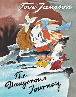 Călătoria periculoasă: O poveste din Valea Moomin - The Dangerous Journey: A Tale of Moomin Valley