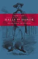 Halls of Honor: Oameni de colegiu în vechiul Sud - Halls of Honor: College Men in the Old South