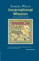 Misiunea întruchipată - A fi cu lumea - Incarnational Mission - Being with the world