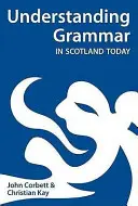 Înțelegerea gramaticii în Scoția de azi - Understanding Grammar in Scotland Today