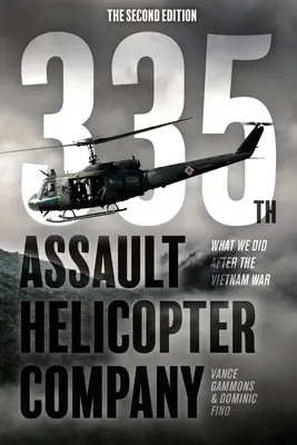 Compania 335 de elicoptere de asalt: Ce am făcut după războiul din Vietnam - 335th Assault Helicopter Company: What We Did After The Vietnam War