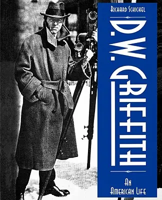 D.W. Griffith: O viață americană - D.W. Griffith: An American Life