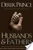 Soți și tați: Redescoperă scopul Creatorului pentru bărbați - Husbands and Fathers: Rediscover the Creator's Purpose for Men