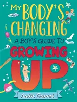 Corpul meu se schimbă: Ghidul unui băiat pentru maturizare - My Body's Changing: A Boy's Guide to Growing Up