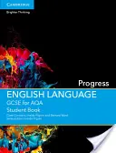 GCSE English Language for Aqa Progress Carte pentru studenți - GCSE English Language for Aqa Progress Student Book