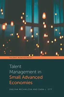 Managementul talentelor în economiile mici avansate - Talent Management in Small Advanced Economies