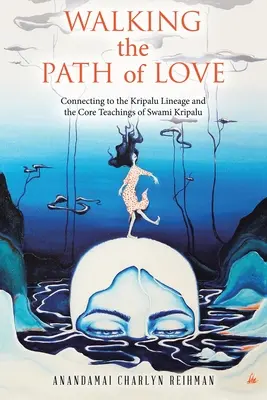 Mergând pe calea iubirii: Conectarea la neamul Kripalu și la învățăturile fundamentale ale lui Swami Kripalu - Walking the Path of Love: Connecting to the Kripalu Lineage and the Core Teachings of Swami Kripalu