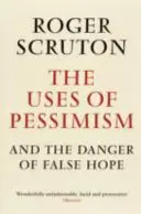 Utilizări ale pesimismului - Uses of Pessimism