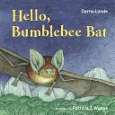 Bună, liliac bondar - Hello, Bumblebee Bat